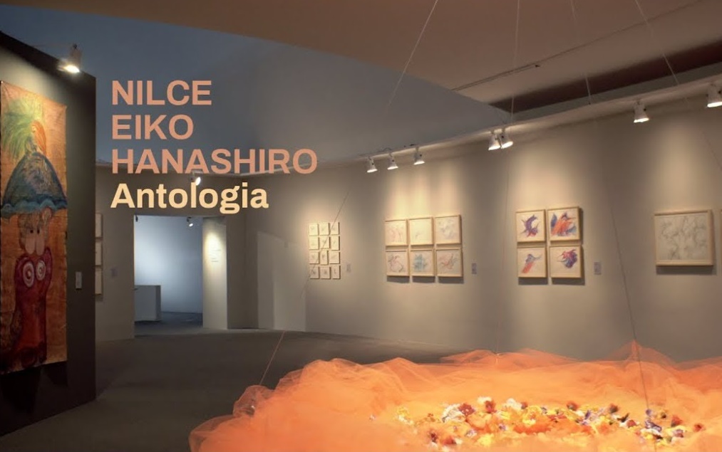 Exhibition “ANTOLOGIA” by Nilce Eiko Hanashiro