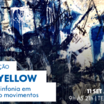 Exhibition: MZYELLOW: A Symphony in Four Movements at the Caixa Cultural