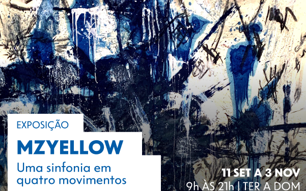 Exhibition: MZYELLOW: A Symphony in Four Movements at the Caixa Cultural