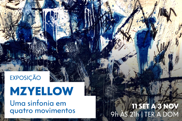 Exhibition: MZYELLOW: A Symphony in Four Movements at the Caixa Cultural