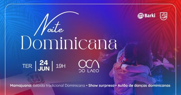 A celebration of Dominican culture arrives in Brasília: Dominican Night – June 24 at Oca do Lago