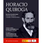 Embassy of Uruguay and Instituto Cervantes invite: HORACIO QUIROGA: AN UNMISSABLE WRITER – LITERARY TIME AND CONTEMPORARY SPACE